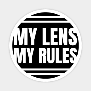 "My Lens, My Rules" - Graphic Designer's Funny Photography Gift Magnet